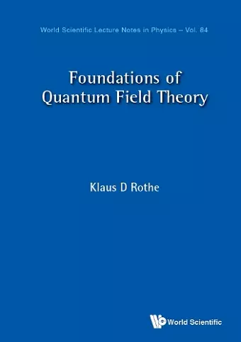 Foundations Of Quantum Field Theory cover