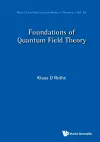 Foundations Of Quantum Field Theory cover