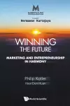 Markplus Inc: Winning The Future - Marketing And Entrepreneurship In Harmony cover