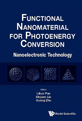 Functional Nanomaterial For Photoenergy Conversion: Nanoelectronic Technology cover