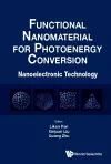 Functional Nanomaterial For Photoenergy Conversion: Nanoelectronic Technology cover