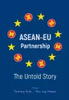 Asean-eu Partnership: The Untold Story cover