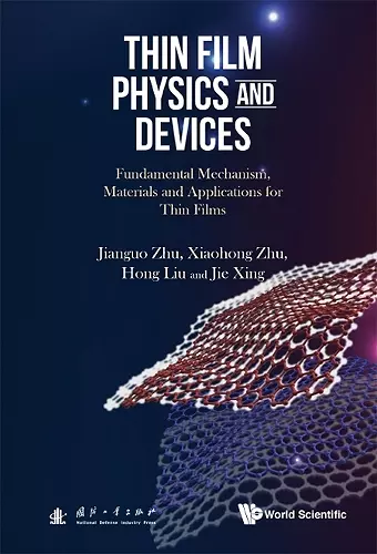 Thin Film Physics And Devices: Fundamental Mechanism, Materials And Applications For Thin Films cover