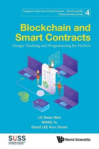 Blockchain And Smart Contracts: Design Thinking And Programming For Fintech cover