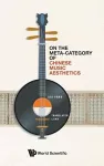 On The Meta-category Of Chinese Music Aesthetics cover