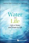 Water And Life: Life In Water And Water In Life cover