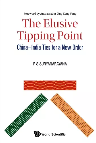 Elusive Tipping Point, The: China-india Ties For A New Order cover