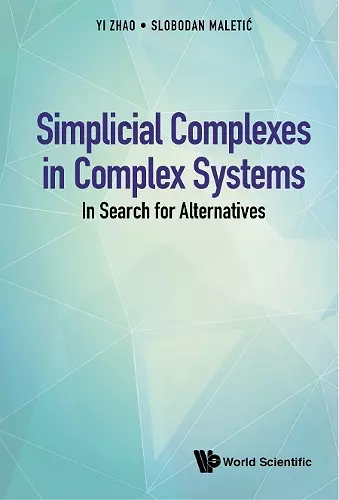 Simplicial Complexes In Complex Systems: In Search For Alternatives cover