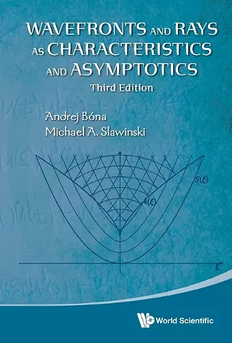 Wavefronts And Rays As Characteristics And Asymptotics (Third Edition) cover