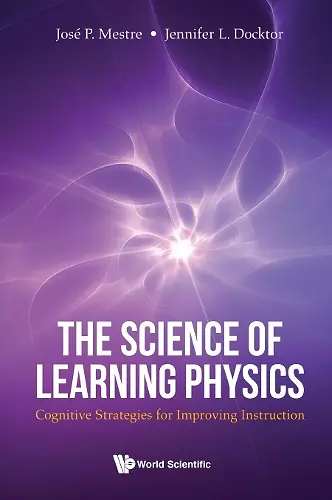 Science Of Learning Physics, The: Cognitive Strategies For Improving Instruction cover