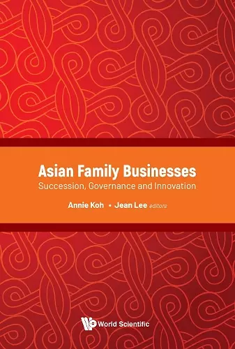 Asian Family Businesses: Succession, Governance And Innovation cover