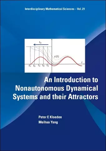 Introduction To Nonautonomous Dynamical Systems And Their Attractors, An cover