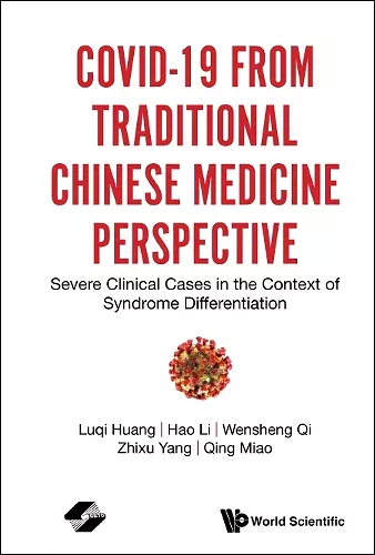 Covid-19 From Traditional Chinese Medicine Perspective: Severe Clinical Cases In The Context Of Syndrome Differentiation cover