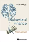 Behavioral Finance: A Novel Approach cover