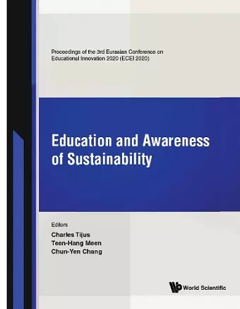 Education And Awareness Of Sustainability - Proceedings Of The 3rd Eurasian Conference On Educational Innovation 2020 (Ecei 2020) cover