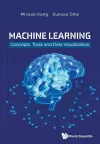 Machine Learning: Concepts, Tools And Data Visualization cover