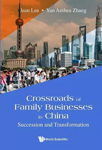 Crossroads Of Family Businesses In China: Succession And Transformation cover