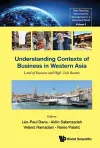 Understanding Contexts Of Business In Western Asia: Land Of Bazaars And High-tech Booms cover