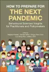 How To Prepare For The Next Pandemic: Behavioural Sciences Insights For Practitioners And Policymakers cover