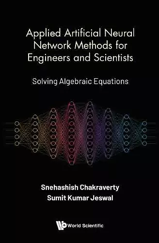 Applied Artificial Neural Network Methods For Engineers And Scientists: Solving Algebraic Equations cover