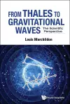 From Thales To Gravitational Waves: The Scientific Perspective cover