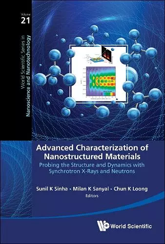 Advanced Characterization Of Nanostructured Materials: Probing The Structure And Dynamics With Synchrotron X-rays And Neutrons cover