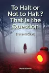 To Halt Or Not To Halt? That Is The Question cover