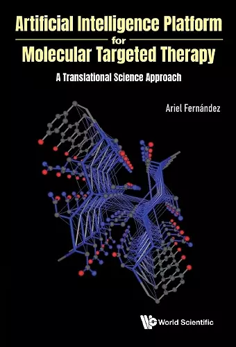 Artificial Intelligence Platform For Molecular Targeted Therapy: A Translational Science Approach cover