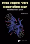 Artificial Intelligence Platform For Molecular Targeted Therapy: A Translational Science Approach cover