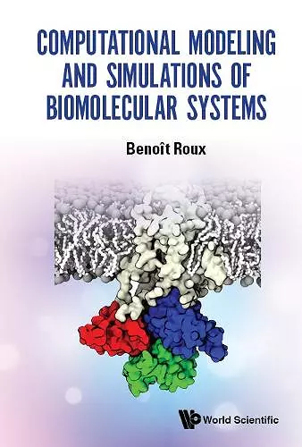 Computational Modeling And Simulations Of Biomolecular Systems cover