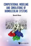 Computational Modeling And Simulations Of Biomolecular Systems cover