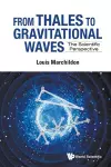 From Thales To Gravitational Waves: The Scientific Perspective cover