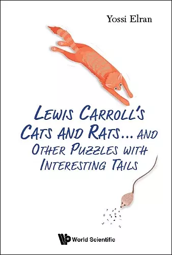 Lewis Carroll's Cats And Rats... And Other Puzzles With Interesting Tails cover
