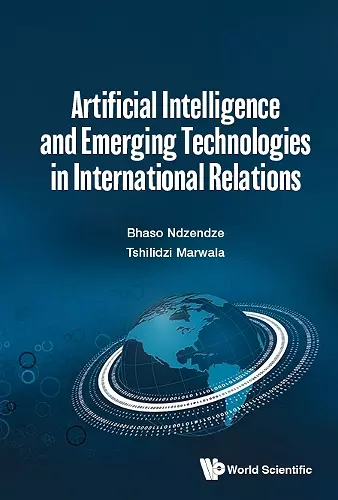 Artificial Intelligence And Emerging Technologies In International Relations cover