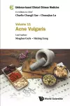 Evidence-based Clinical Chinese Medicine - Volume 11: Acne Vulgaris cover