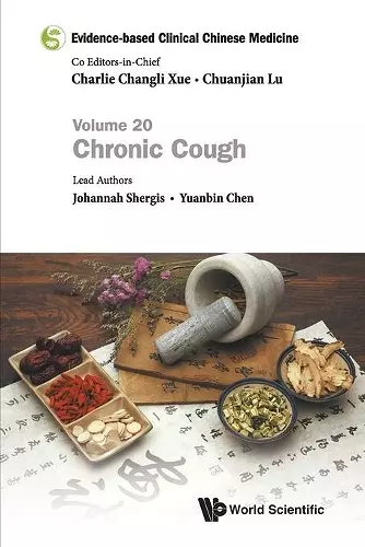 Evidence-based Clinical Chinese Medicine - Volume 20: Chronic Cough cover