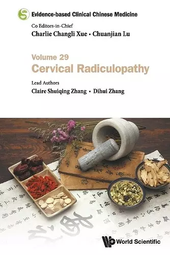 Evidence-based Clinical Chinese Medicine - Volume 29: Cervical Radiculopathy cover