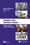 Religion And Identity Politics: Global Trends And Local Realities cover