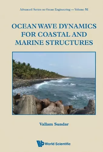 Ocean Wave Dynamics For Coastal And Marine Structures cover