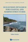 Ocean Wave Dynamics For Coastal And Marine Structures cover