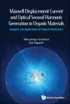 Maxwell Displacement Current And Optical Second-harmonic Generation In Organic Materials: Analysis And Application For Organic Electronics cover