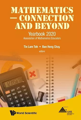 Mathematics - Connection And Beyond: Yearbook 2020 Association Of Mathematics Educators cover