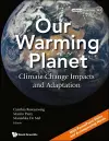 Our Warming Planet: Climate Change Impacts And Adaptation cover