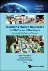 Managing Human Resources In Smes And Start-ups: International Challenges And Solutions cover