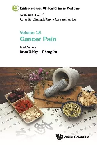 Evidence-based Clinical Chinese Medicine - Volume 18: Cancer Pain cover