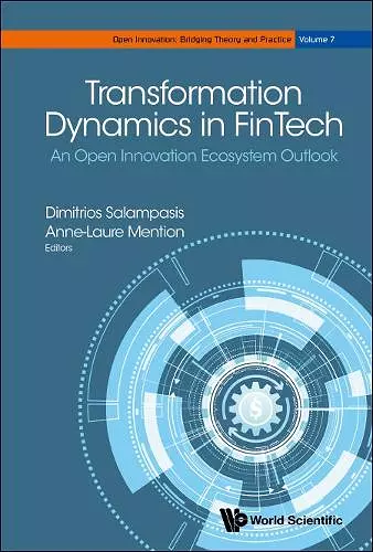 Transformation Dynamics In Fintech: An Open Innovation Ecosystem Outlook cover