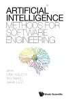 Artificial Intelligence Methods For Software Engineering cover