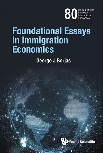 Foundational Essays In Immigration Economics cover