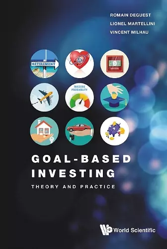 Goal-based Investing: Theory And Practice cover