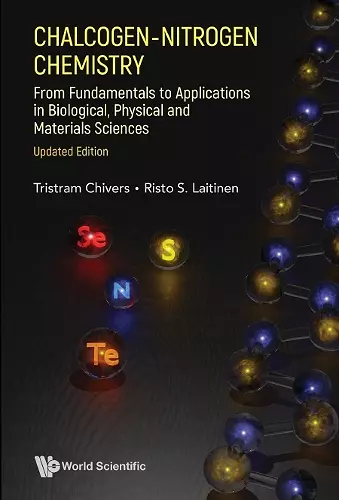 Chalcogen-nitrogen Chemistry: From Fundamentals To Applications In Biological, Physical And Materials Sciences (Updated Edition) cover